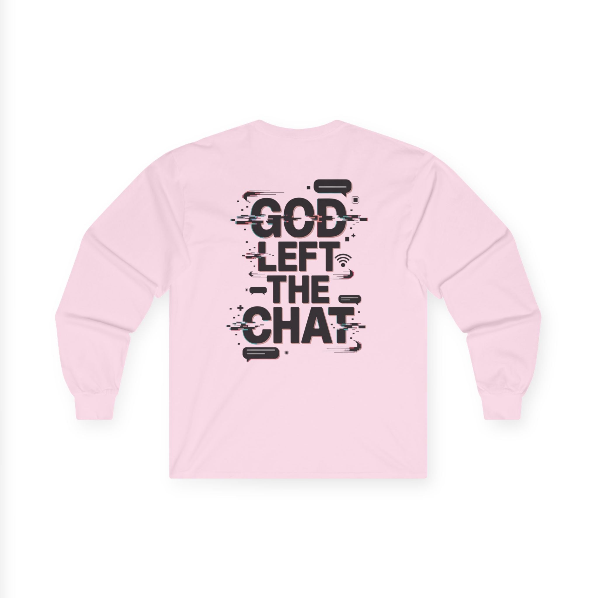 God Left The Chat Long Sleeve Tee - 'God Left the Chat' Statement Shirt